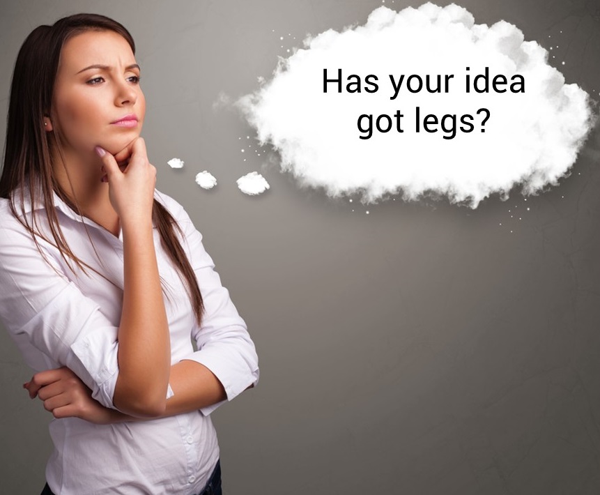 Has your idea got legs